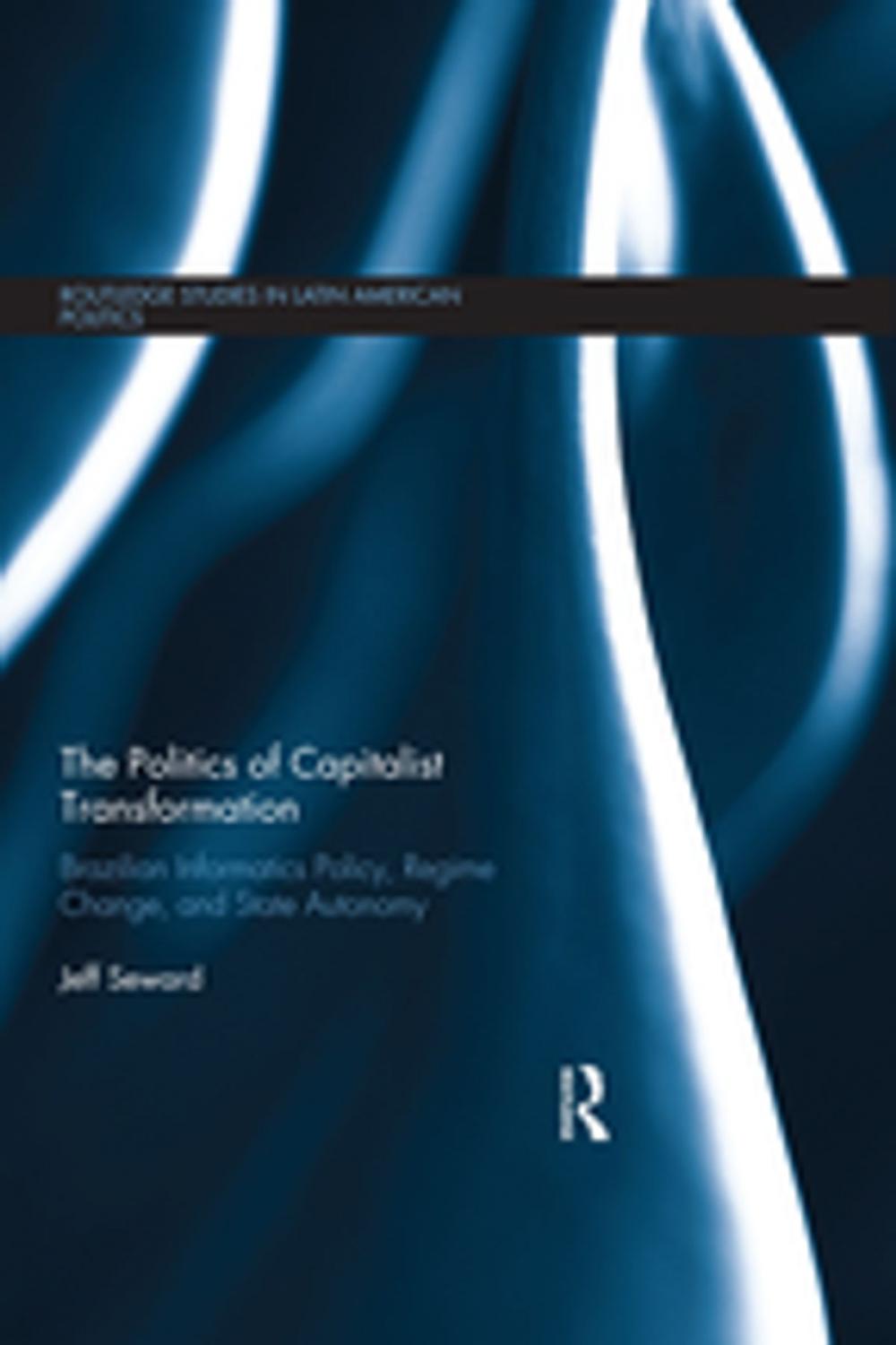 Big bigCover of The Politics of Capitalist Transformation