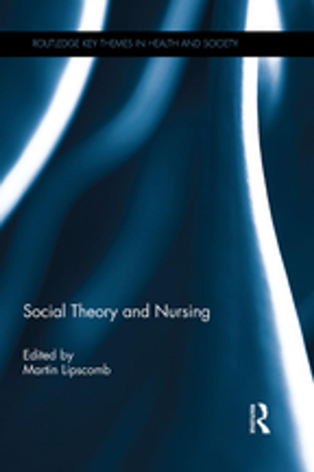 Big bigCover of Social Theory and Nursing