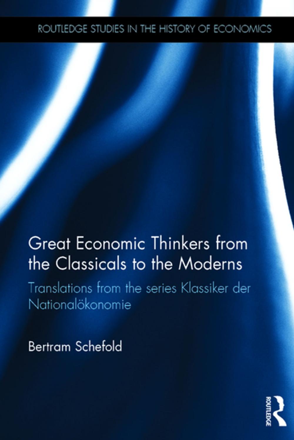 Big bigCover of Great Economic Thinkers from the Classicals to the Moderns