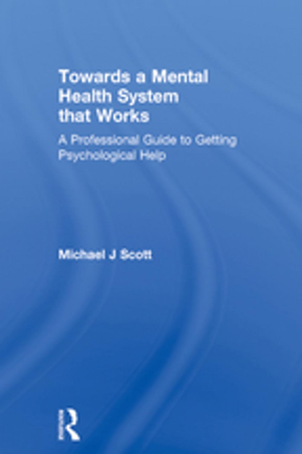 Big bigCover of Towards a Mental Health System that Works