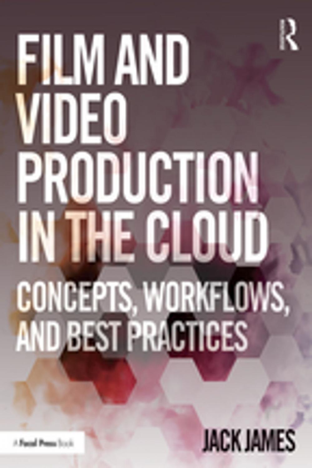 Big bigCover of Film and Video Production in the Cloud