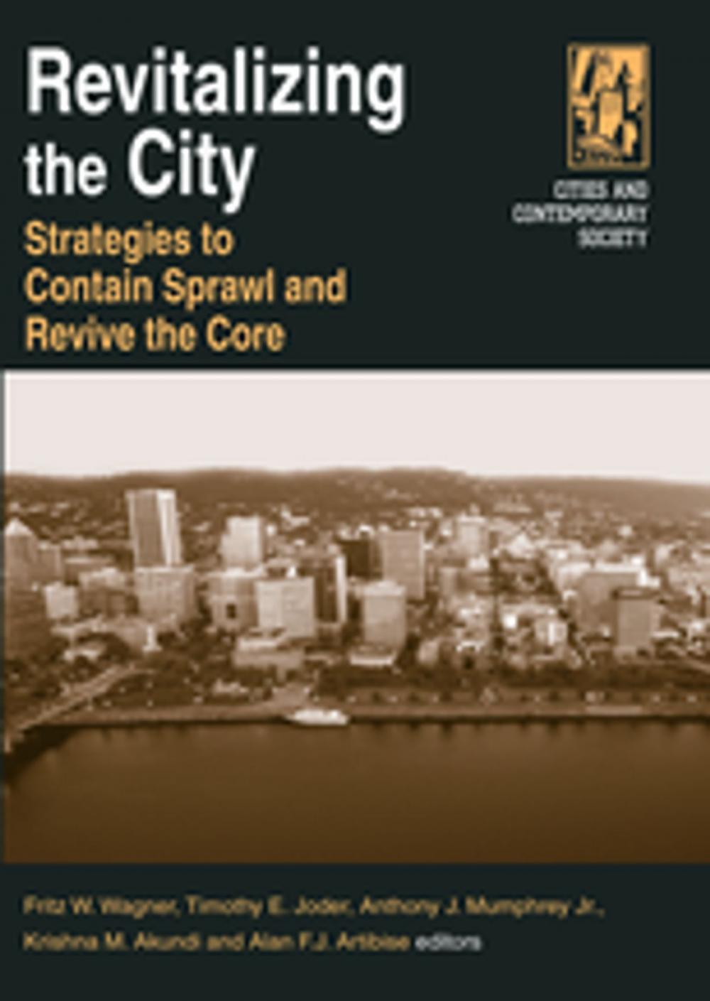 Big bigCover of Revitalizing the City: Strategies to Contain Sprawl and Revive the Core