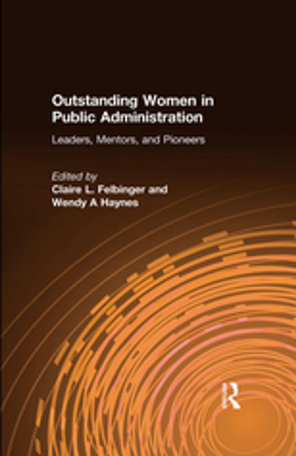 Big bigCover of Outstanding Women in Public Administration: Leaders, Mentors, and Pioneers