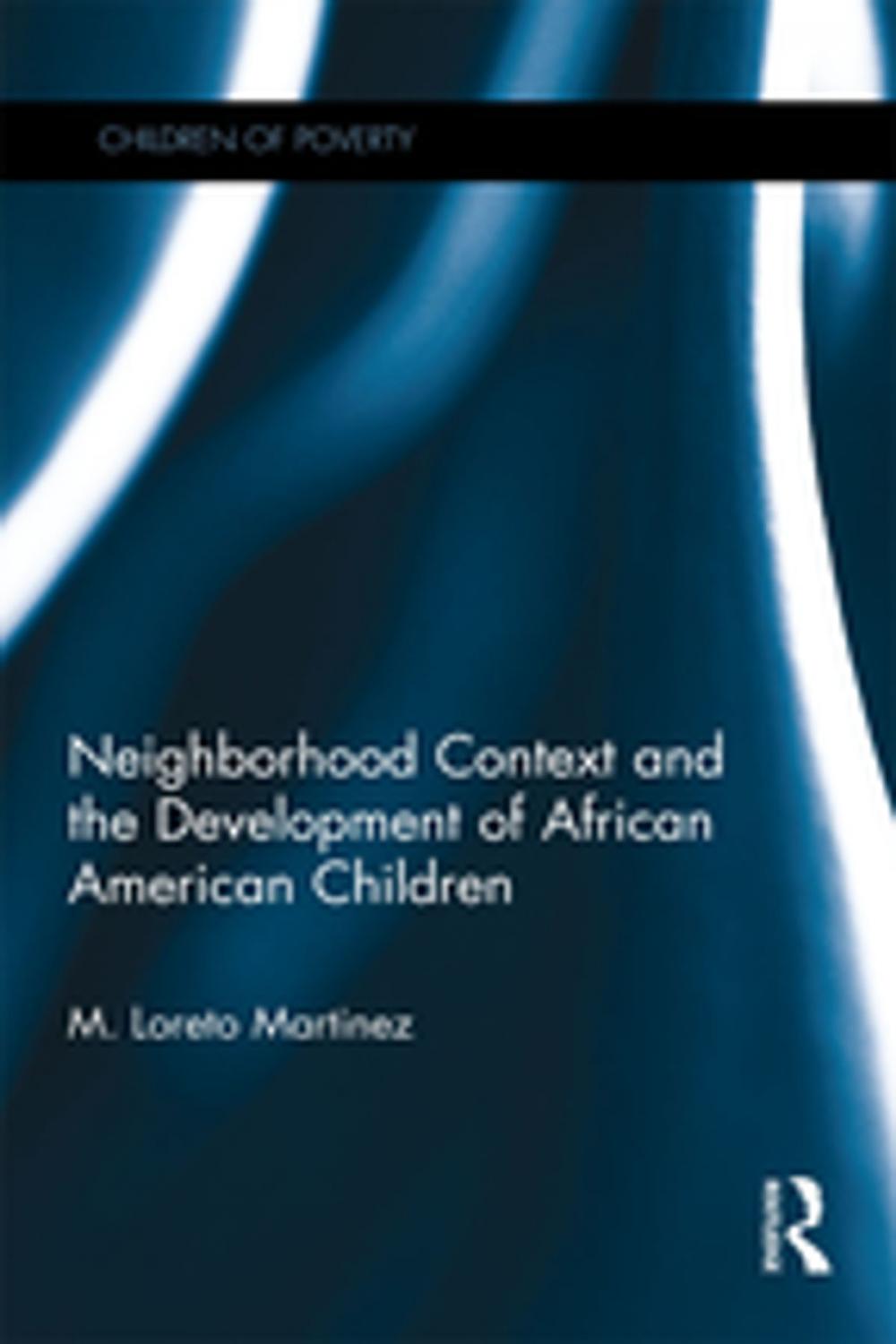 Big bigCover of Neighborhood Context and the Development of African American Children