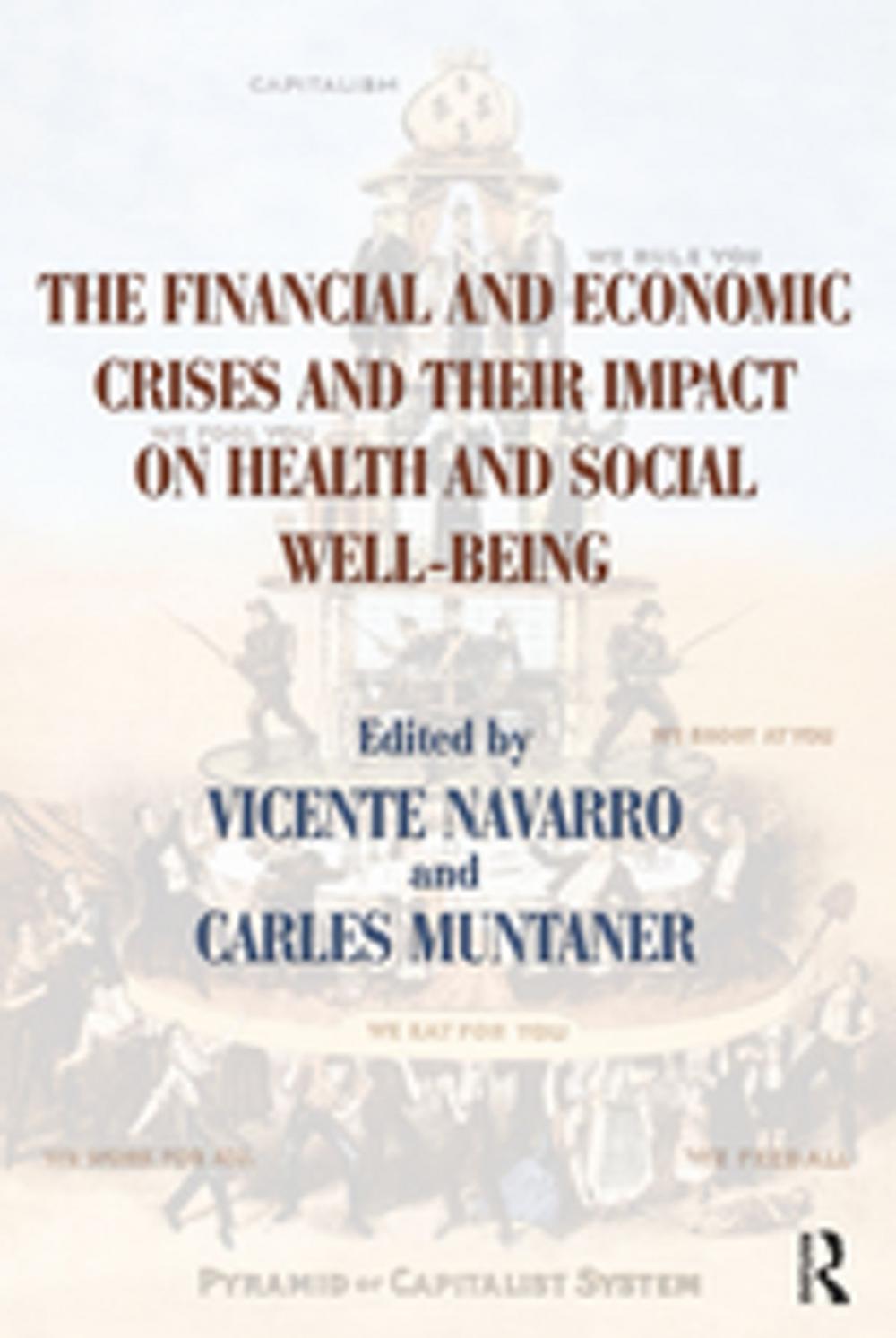 Big bigCover of The Financial and Economic Crises and Their Impact on Health and Social Well-Being