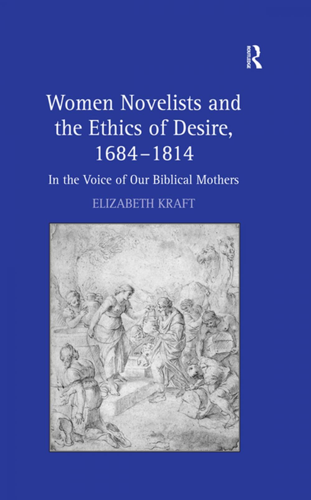 Big bigCover of Women Novelists and the Ethics of Desire, 1684–1814