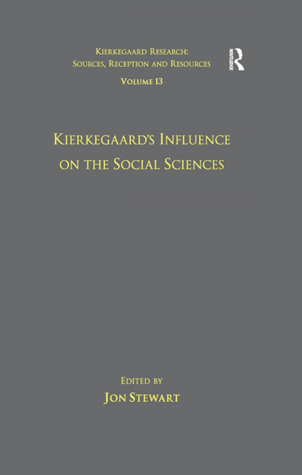 Big bigCover of Volume 13: Kierkegaard's Influence on the Social Sciences