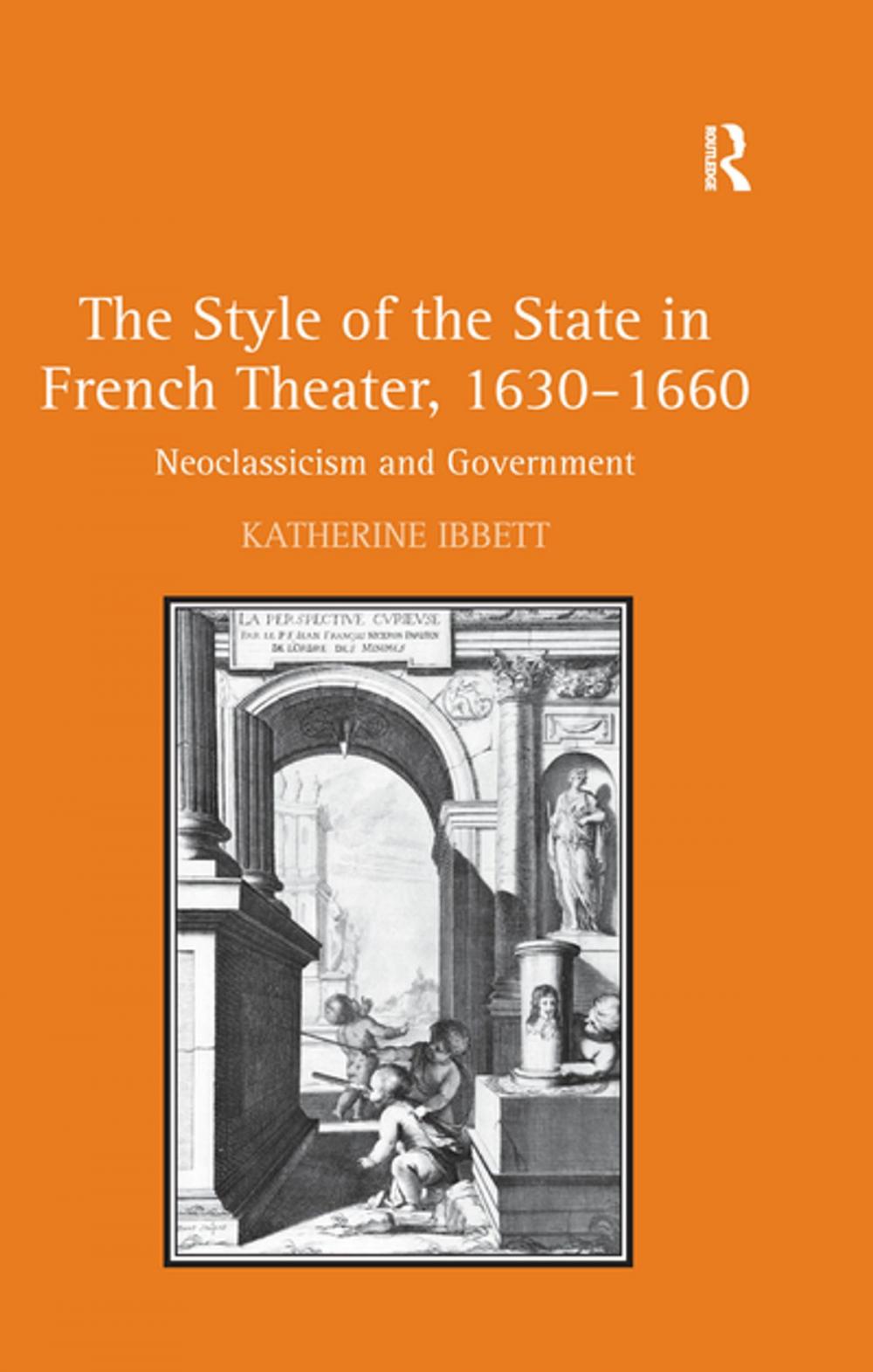 Big bigCover of The Style of the State in French Theater, 1630–1660