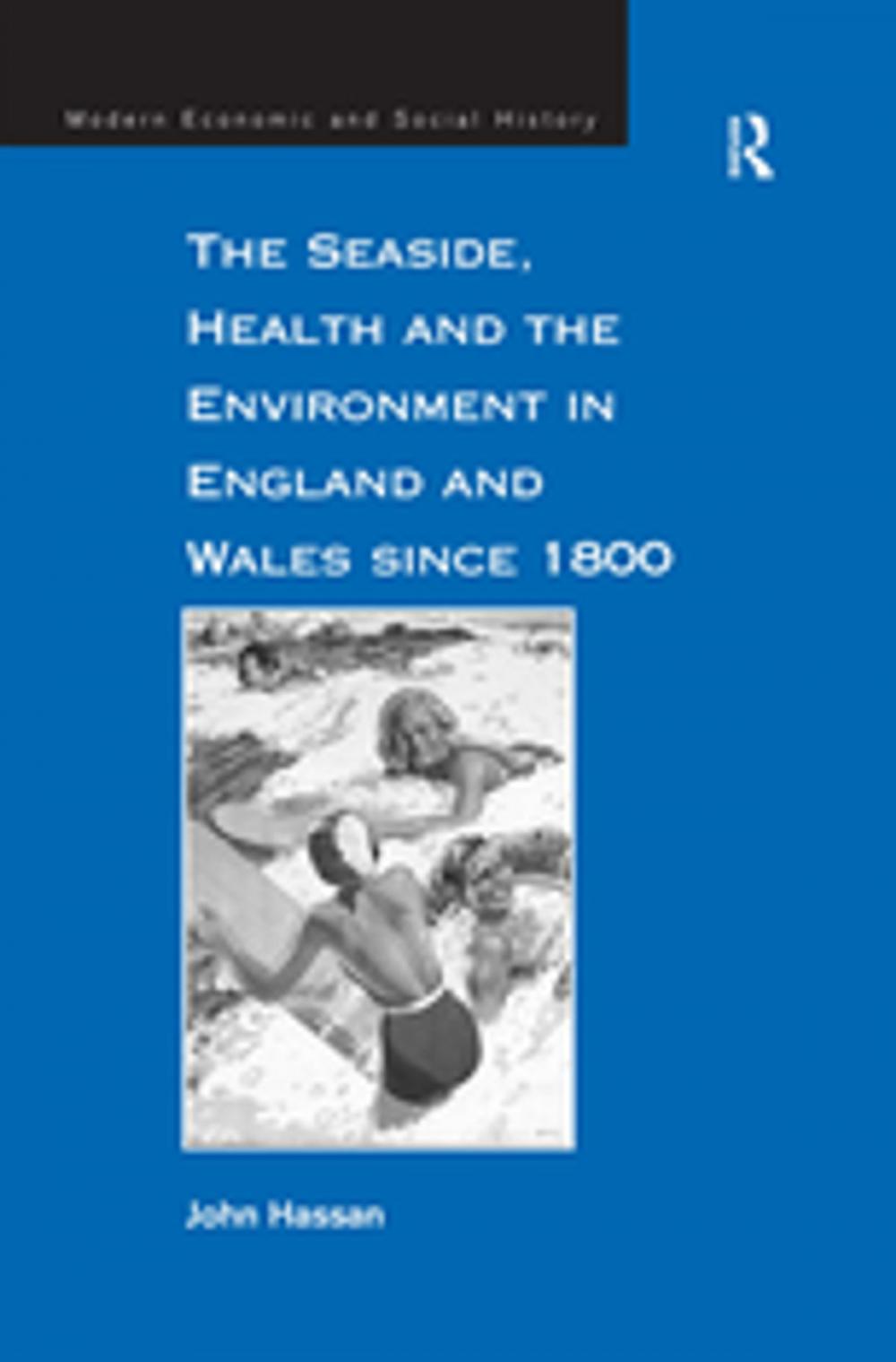 Big bigCover of The Seaside, Health and the Environment in England and Wales since 1800