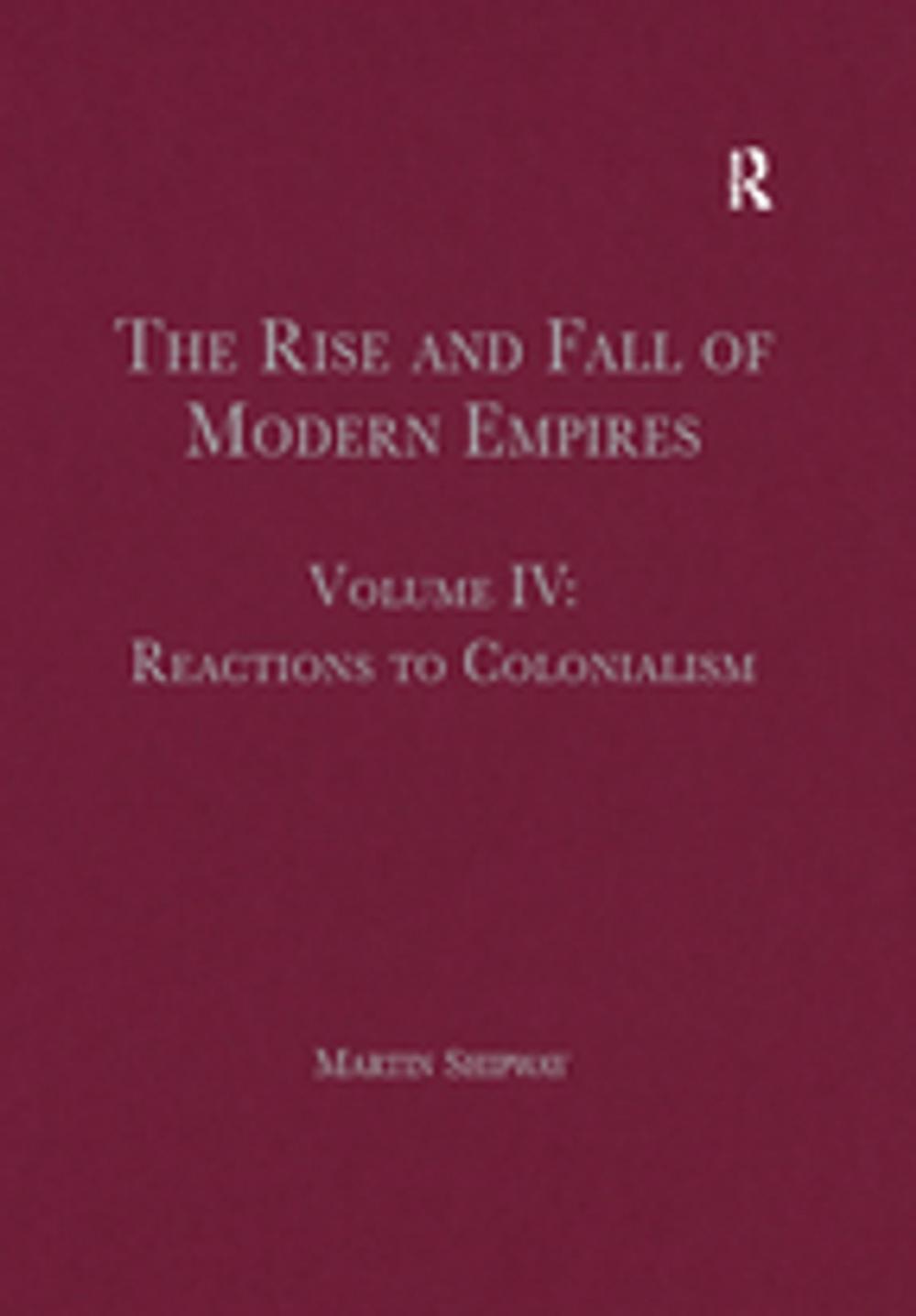 Big bigCover of The Rise and Fall of Modern Empires, Volume IV