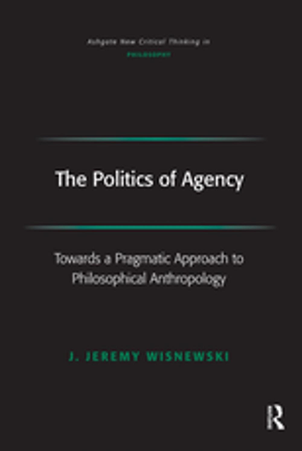 Big bigCover of The Politics of Agency