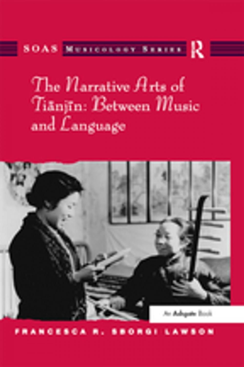 Big bigCover of The Narrative Arts of Tianjin: Between Music and Language