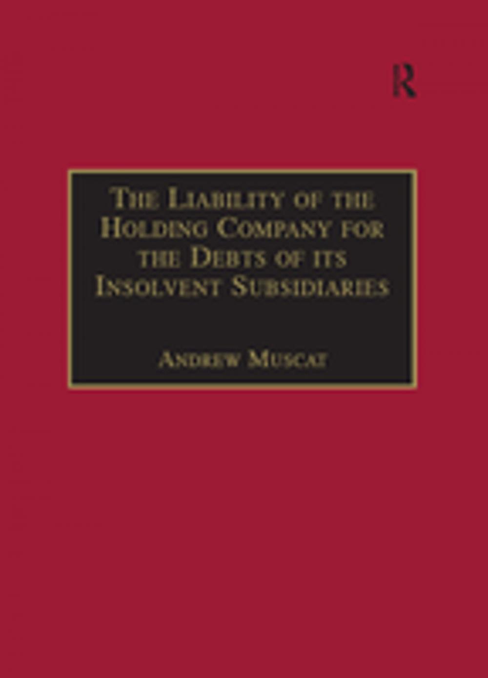 Big bigCover of The Liability of the Holding Company for the Debts of its Insolvent Subsidiaries