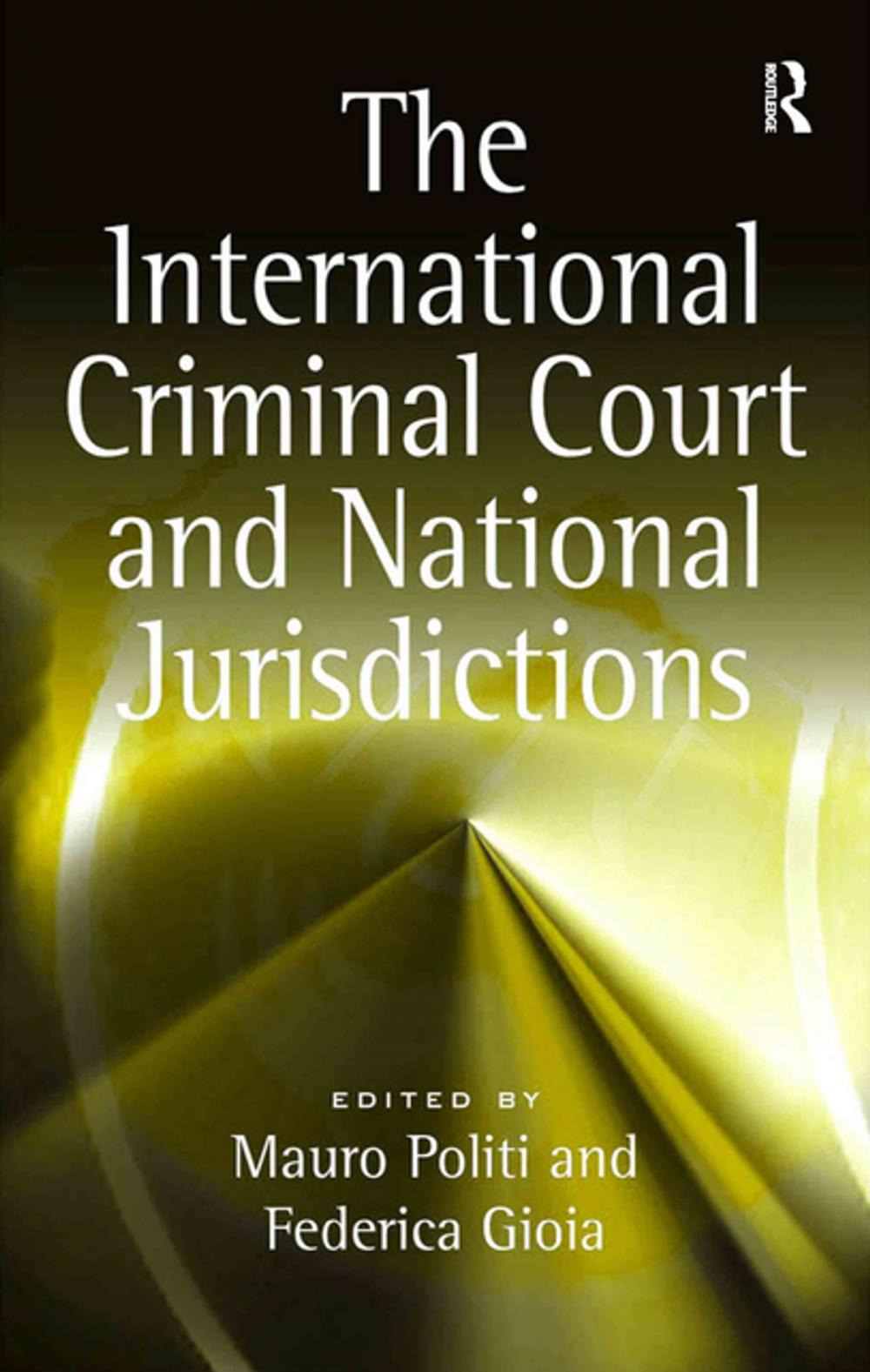 Big bigCover of The International Criminal Court and National Jurisdictions