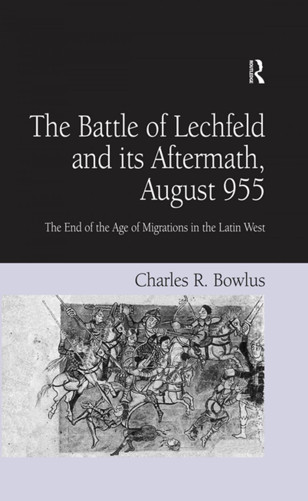 Big bigCover of The Battle of Lechfeld and its Aftermath, August 955