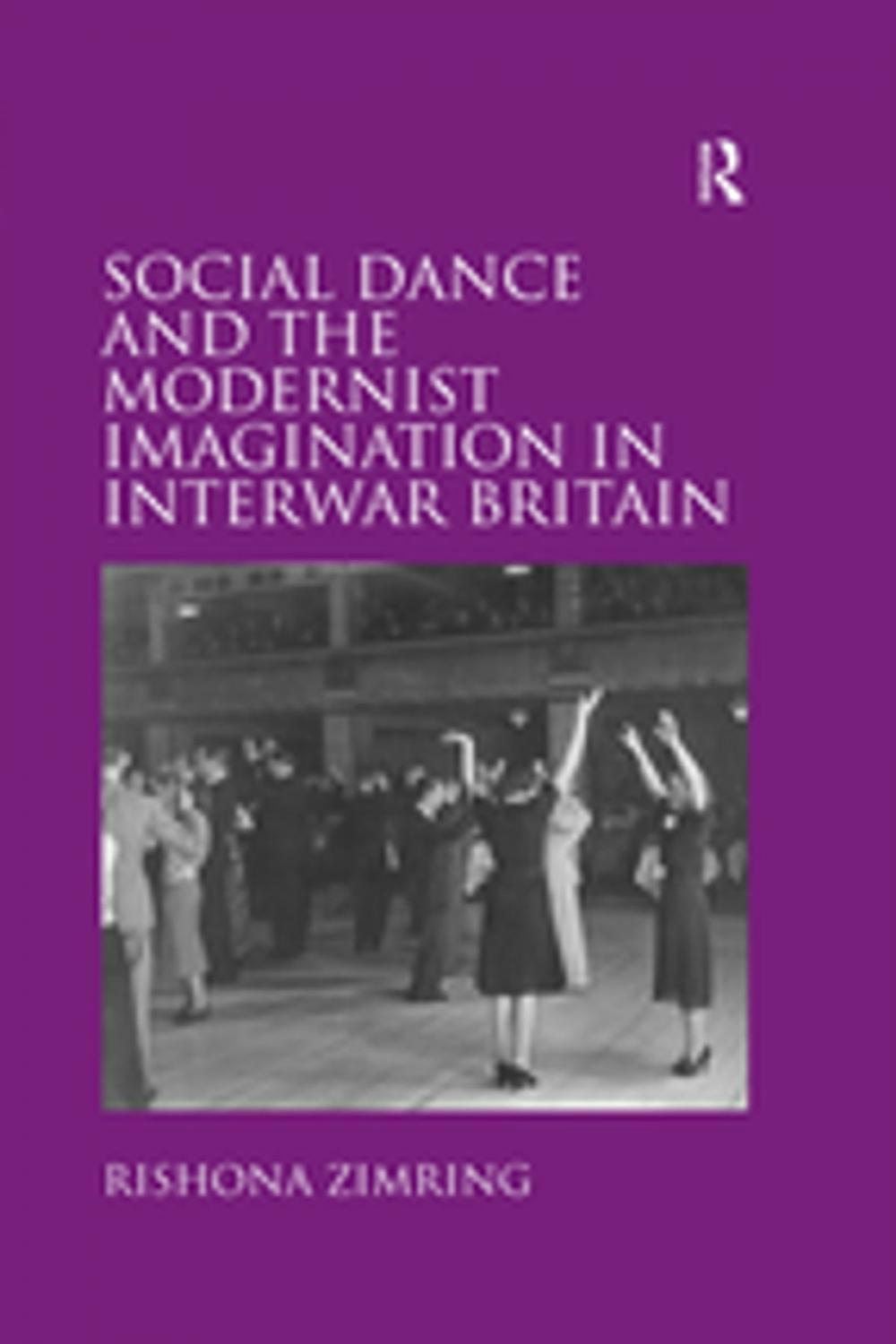 Big bigCover of Social Dance and the Modernist Imagination in Interwar Britain