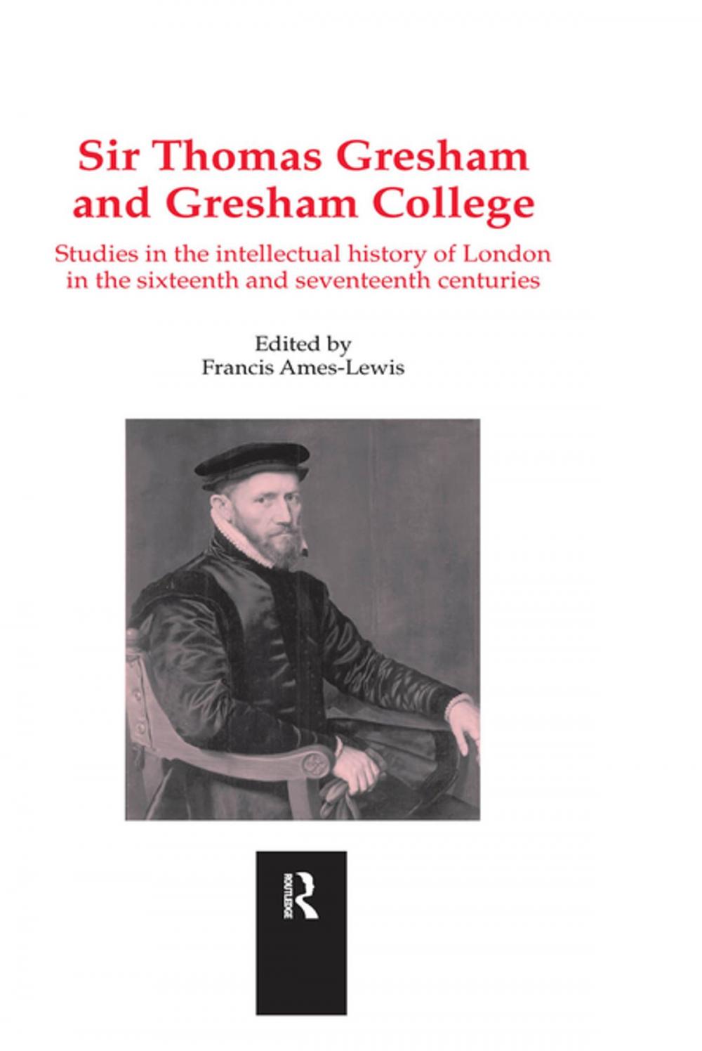 Big bigCover of Sir Thomas Gresham and Gresham College