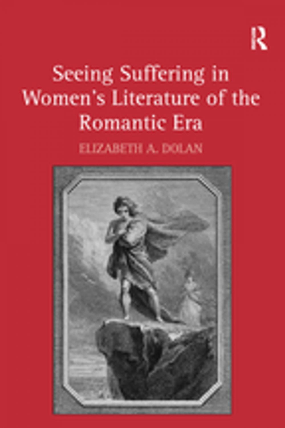 Big bigCover of Seeing Suffering in Women's Literature of the Romantic Era