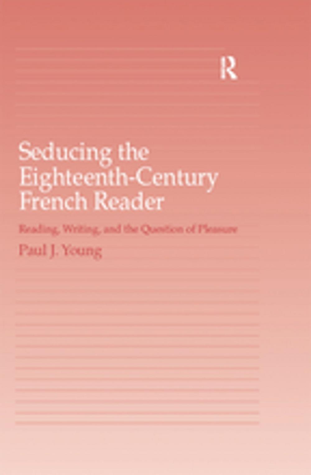 Big bigCover of Seducing the Eighteenth-Century French Reader