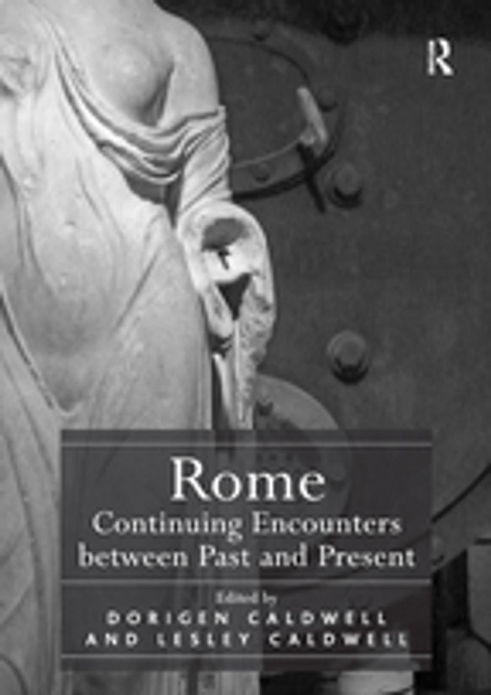 Big bigCover of Rome: Continuing Encounters between Past and Present