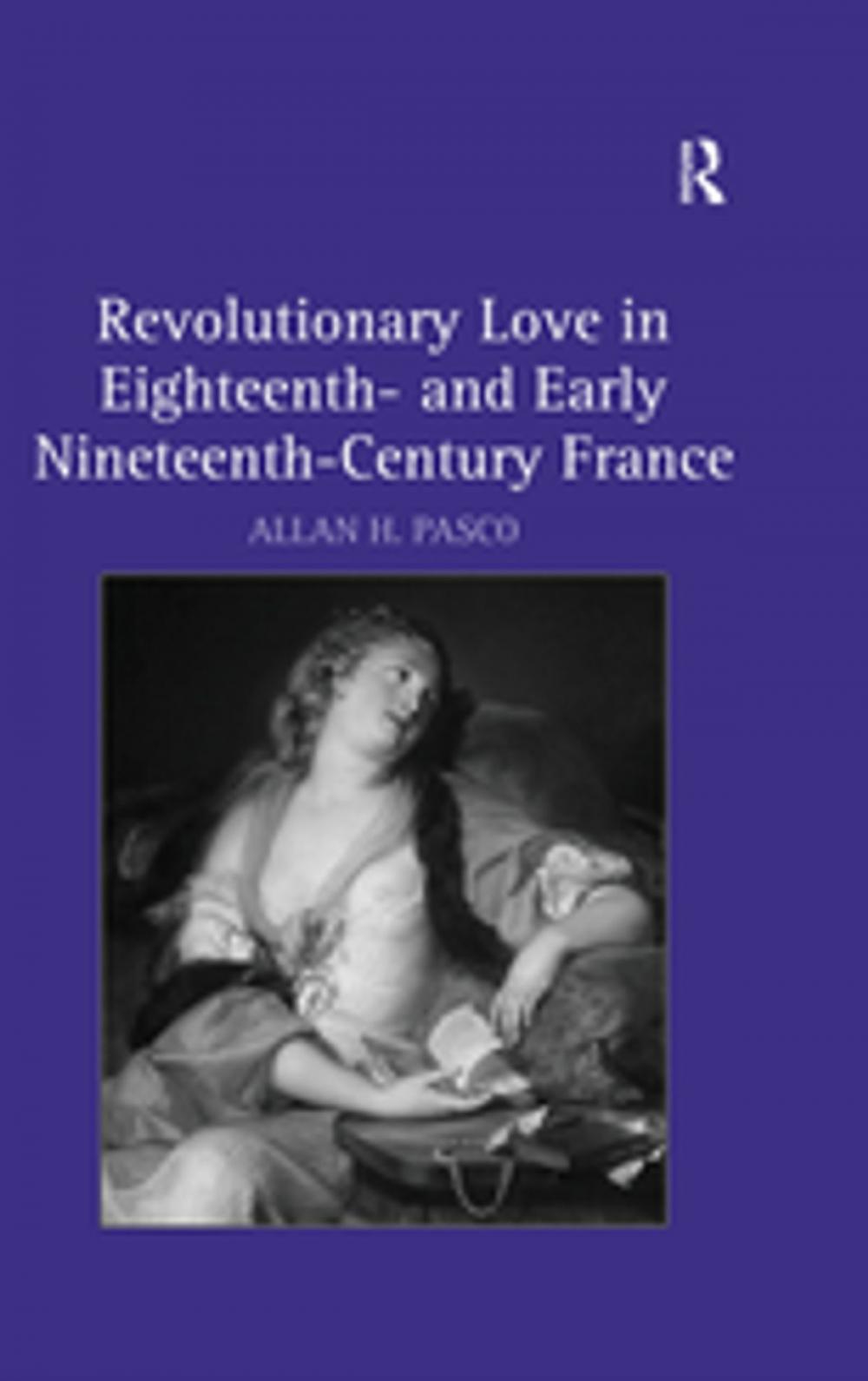 Big bigCover of Revolutionary Love in Eighteenth- and Early Nineteenth-Century France