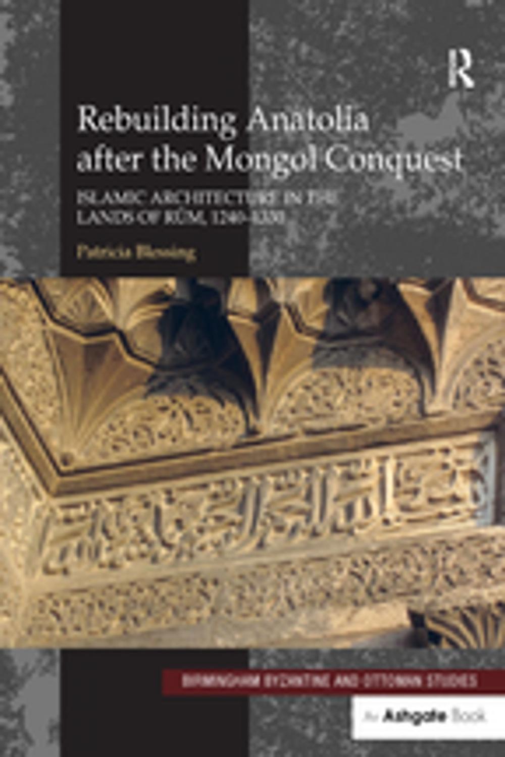 Big bigCover of Rebuilding Anatolia after the Mongol Conquest