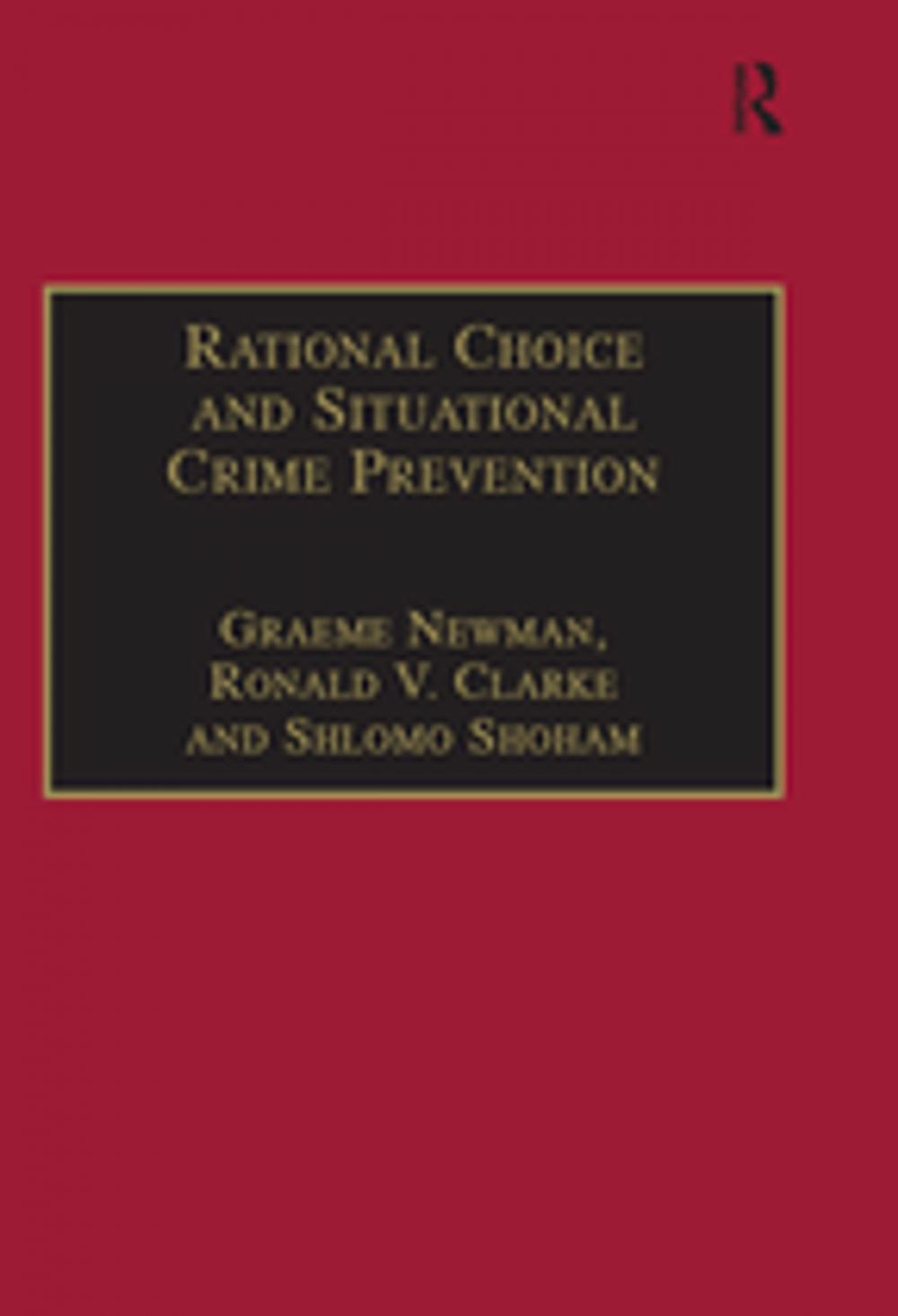 Big bigCover of Rational Choice and Situational Crime Prevention