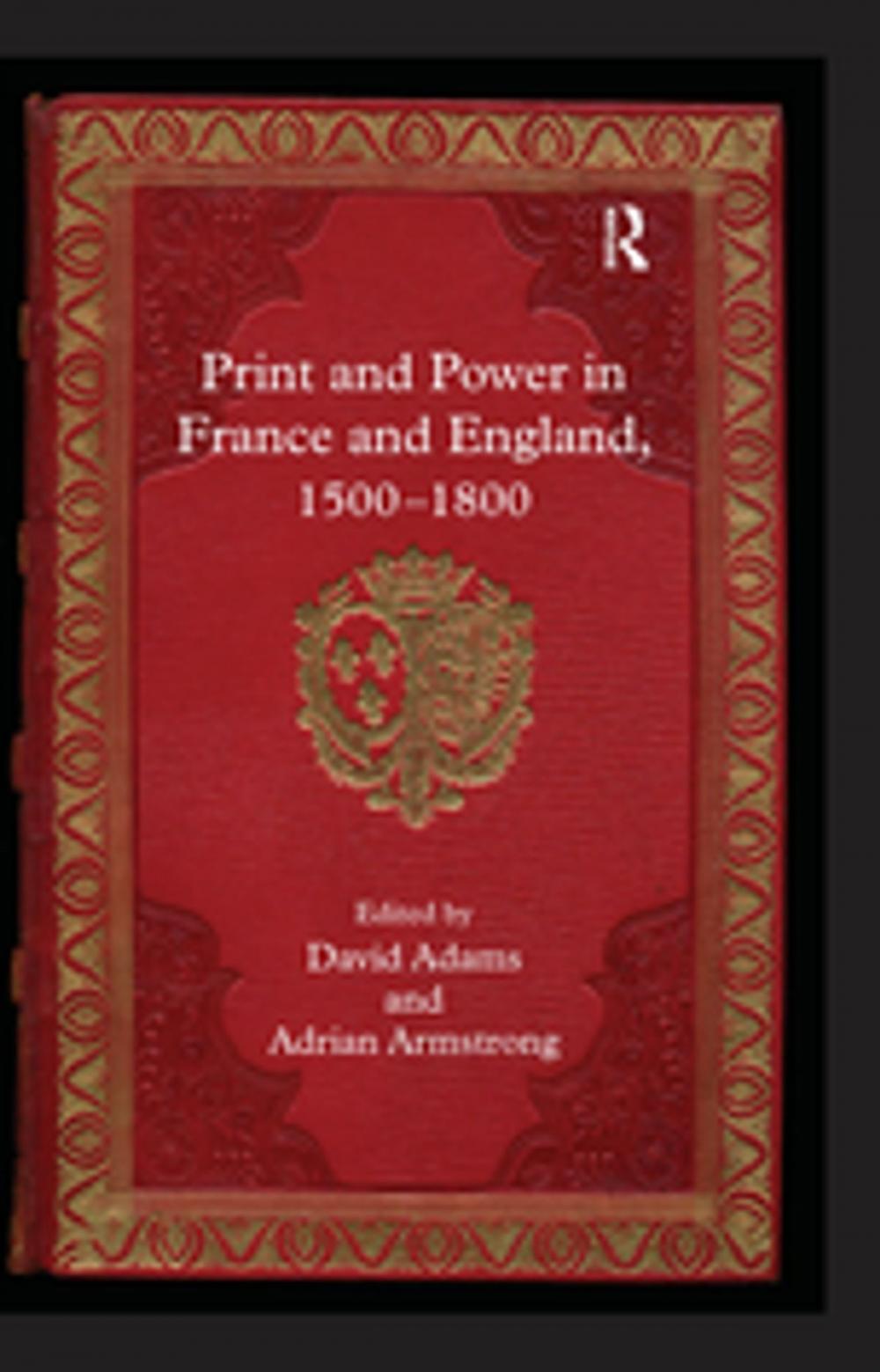 Big bigCover of Print and Power in France and England, 1500-1800