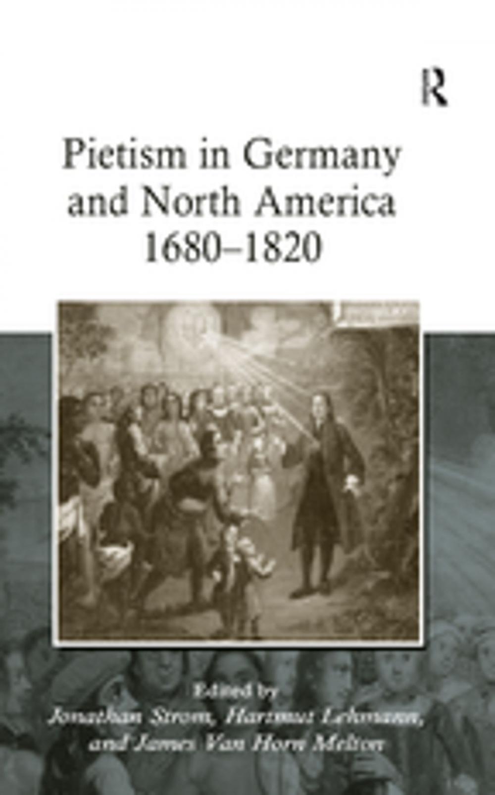 Big bigCover of Pietism in Germany and North America 1680–1820