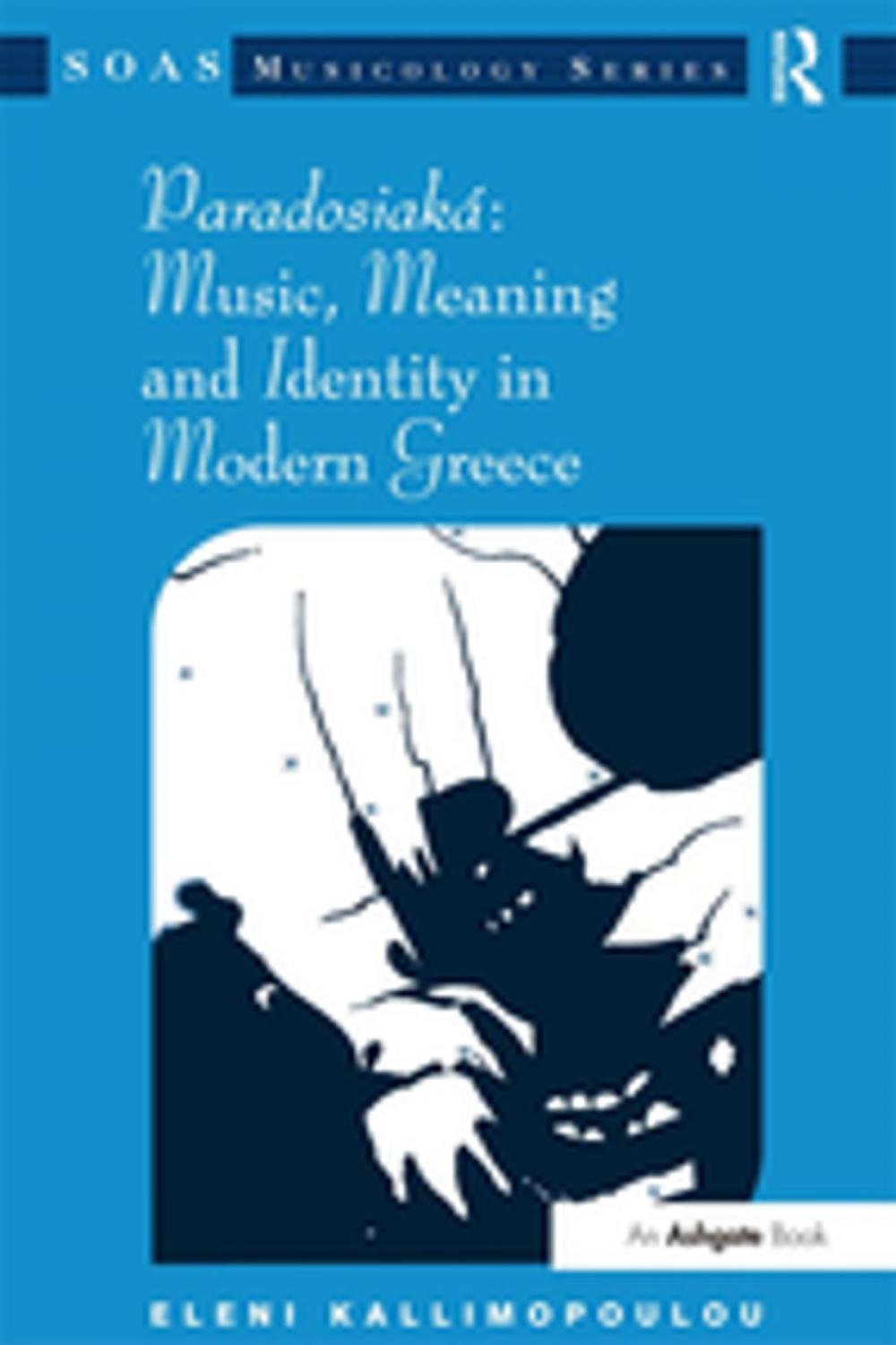 Big bigCover of Paradosiaká: Music, Meaning and Identity in Modern Greece