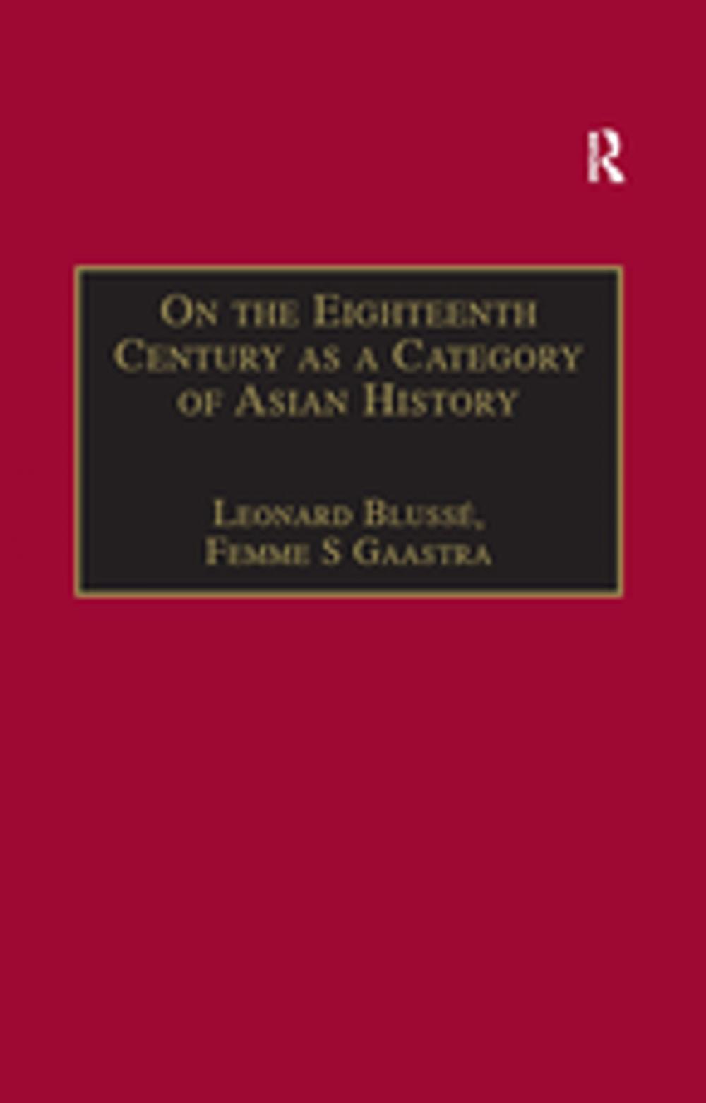 Big bigCover of On the Eighteenth Century as a Category of Asian History