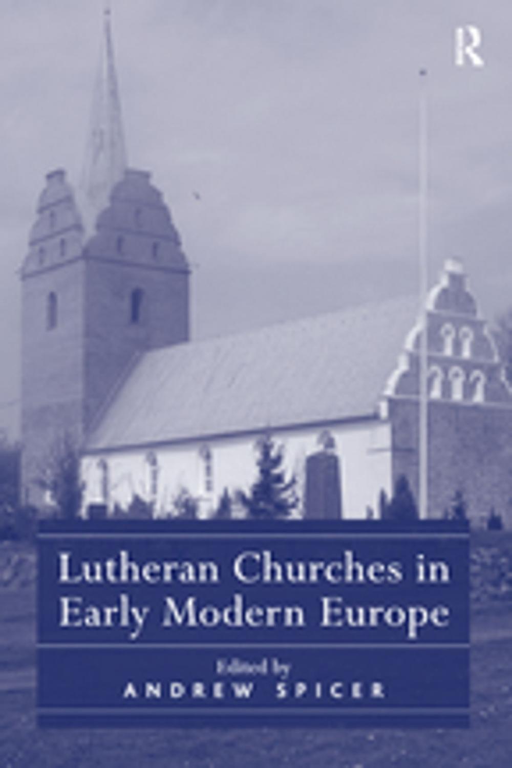 Big bigCover of Lutheran Churches in Early Modern Europe