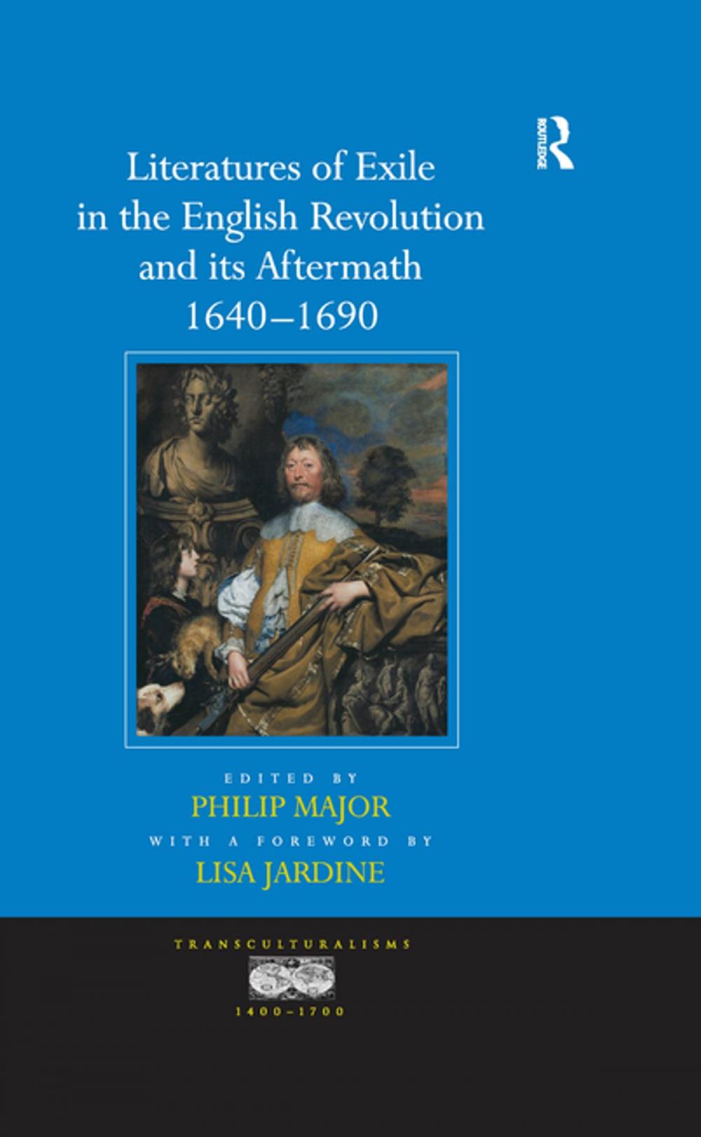 Big bigCover of Literatures of Exile in the English Revolution and its Aftermath, 1640-1690