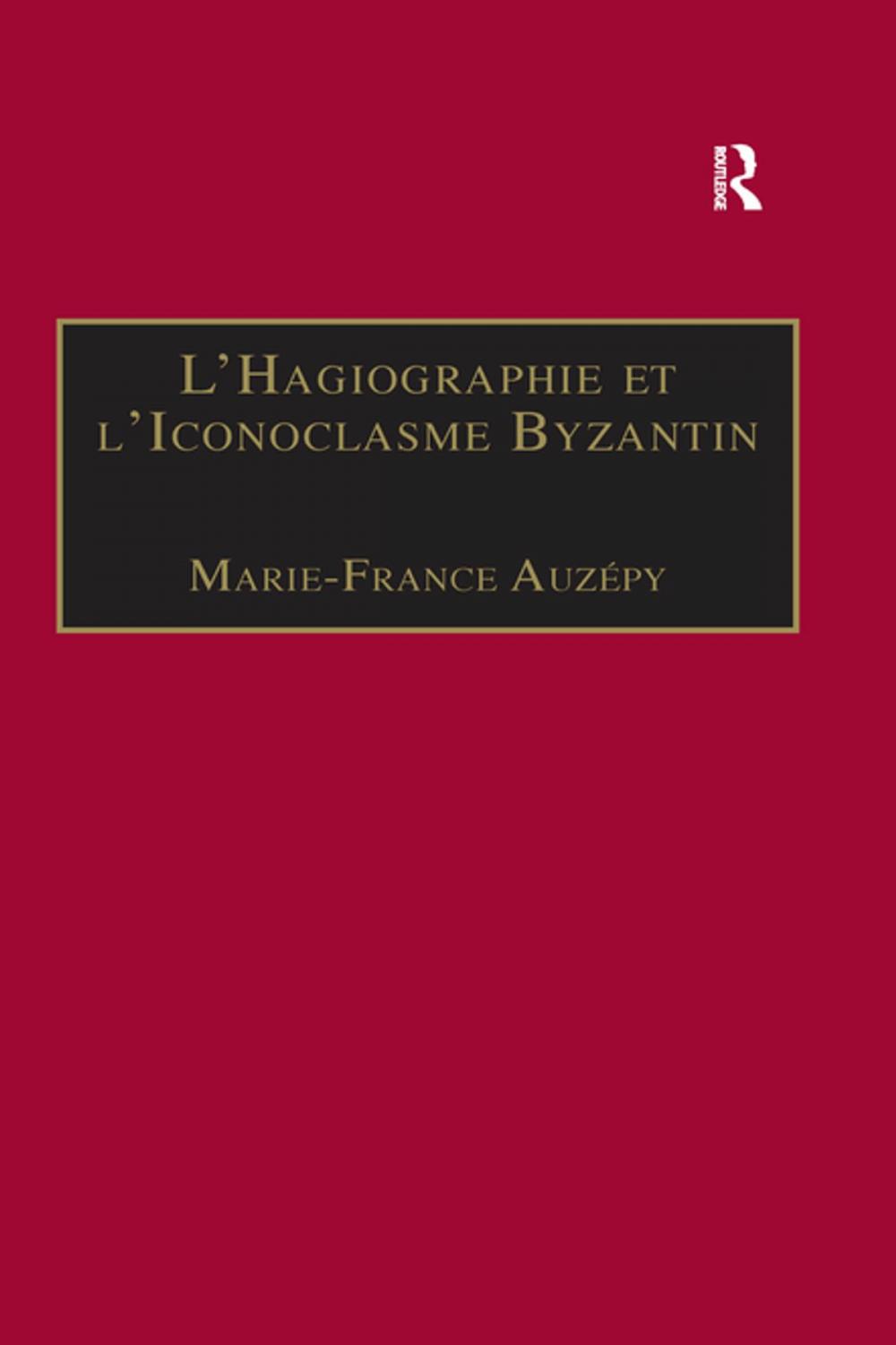 Big bigCover of L’Hagiographie et l’Iconoclasme Byzantin