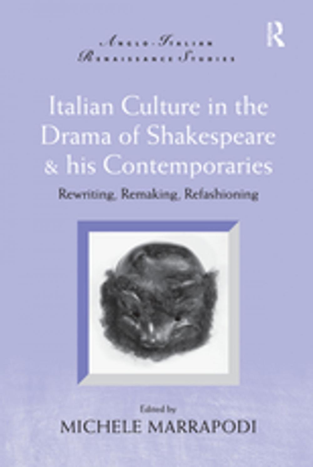 Big bigCover of Italian Culture in the Drama of Shakespeare and His Contemporaries