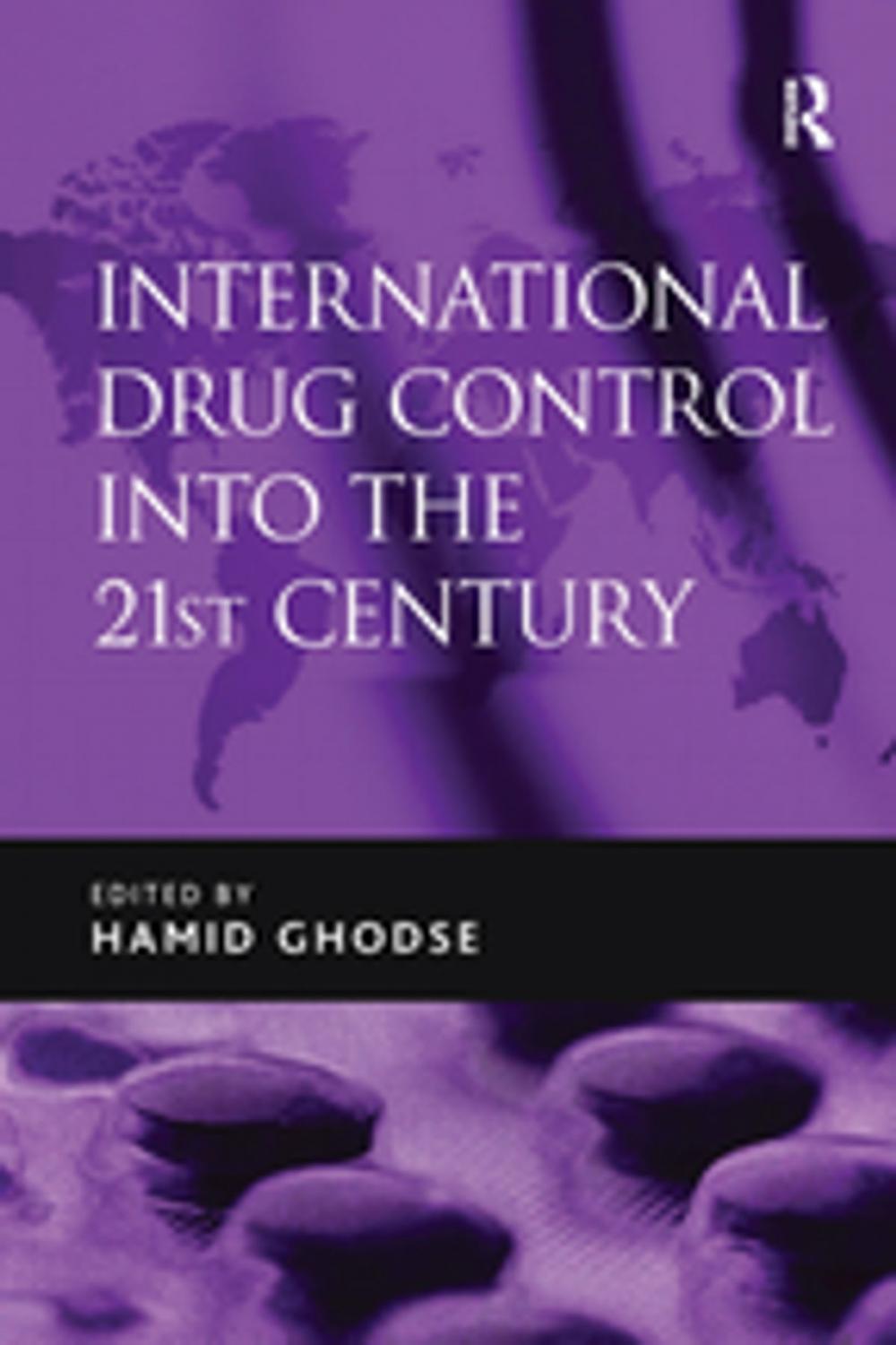 Big bigCover of International Drug Control into the 21st Century