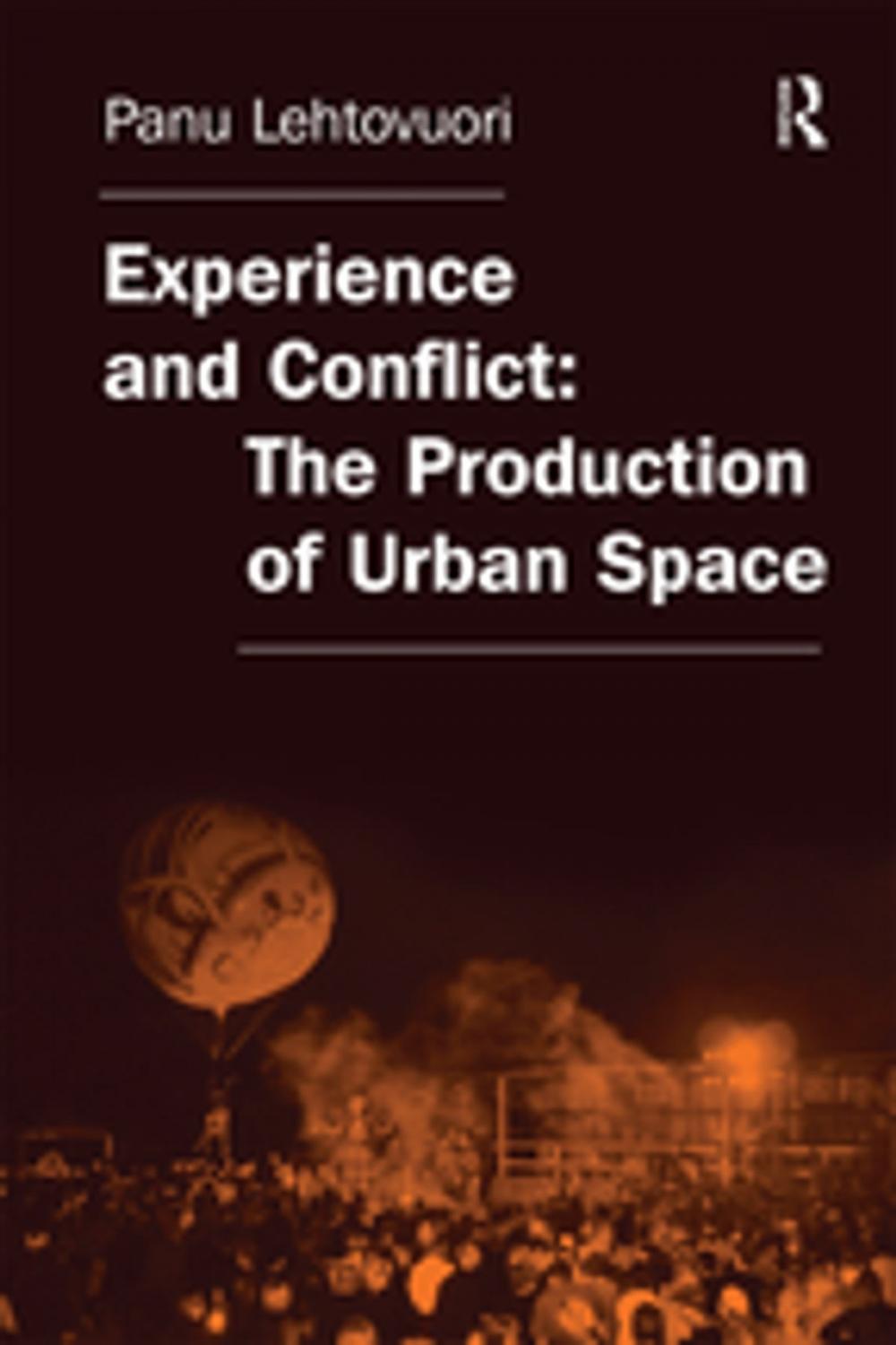 Big bigCover of Experience and Conflict: The Production of Urban Space