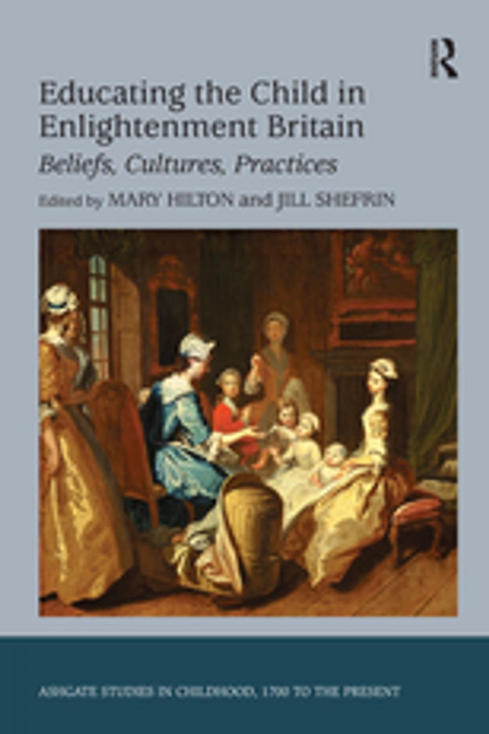 Big bigCover of Educating the Child in Enlightenment Britain