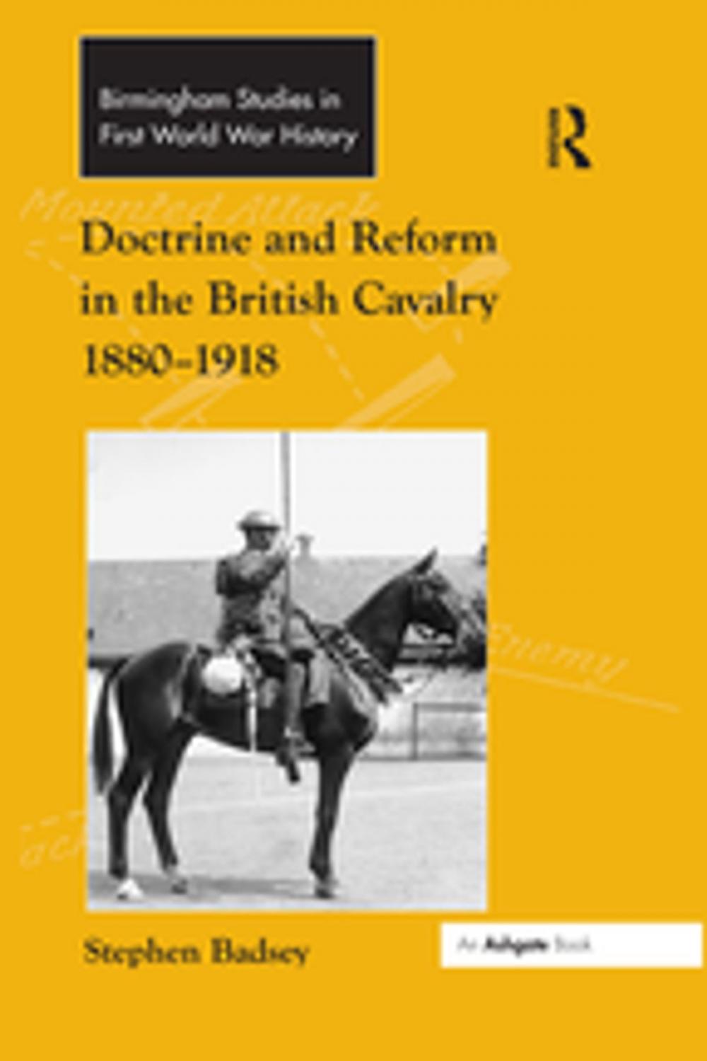 Big bigCover of Doctrine and Reform in the British Cavalry 1880–1918