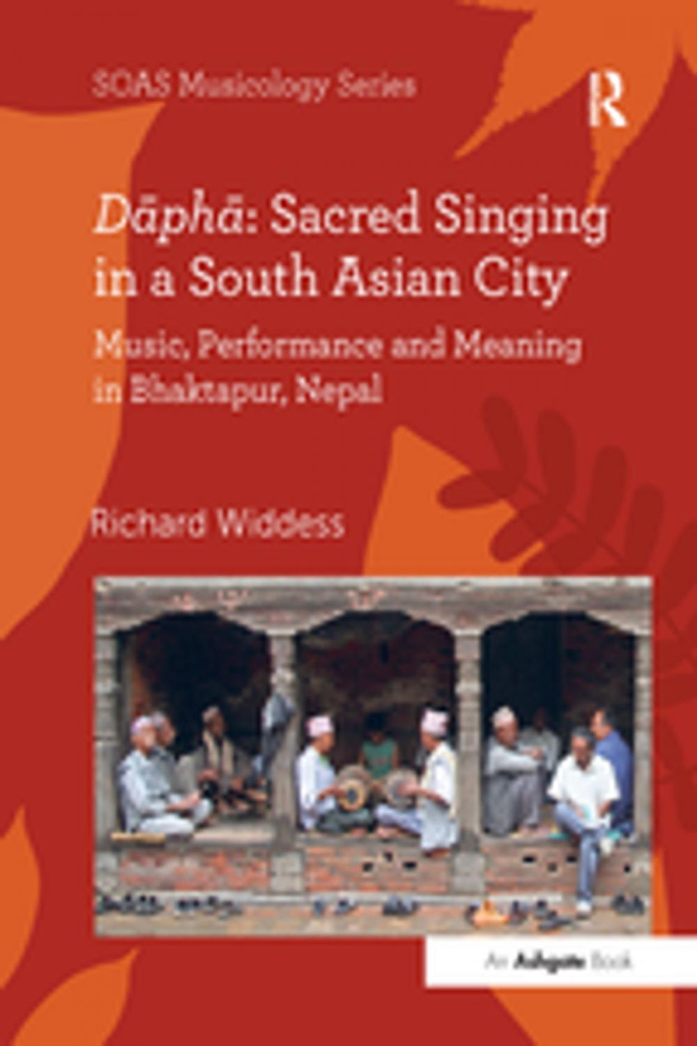 Big bigCover of Dāphā: Sacred Singing in a South Asian City