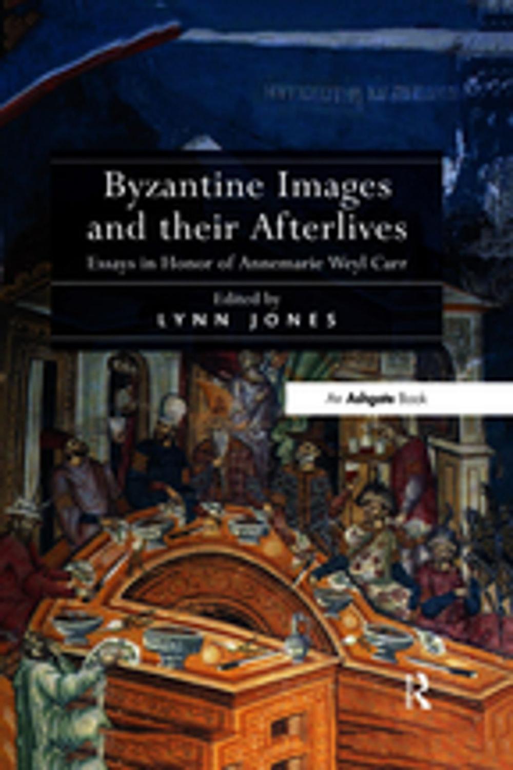 Big bigCover of Byzantine Images and their Afterlives