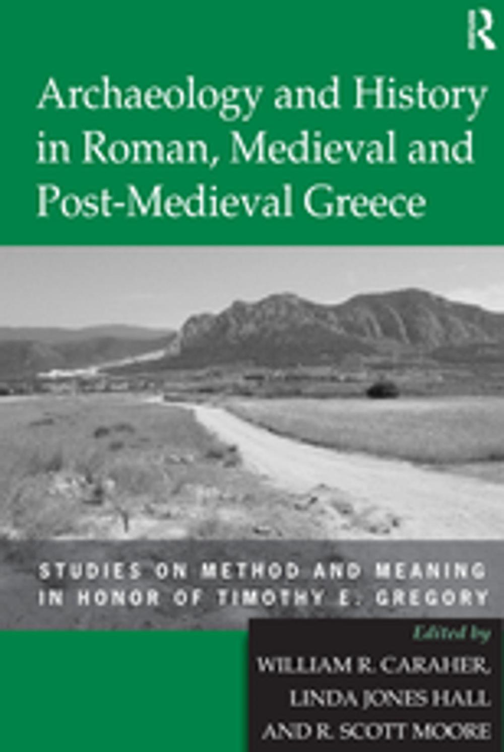 Big bigCover of Archaeology and History in Roman, Medieval and Post-Medieval Greece