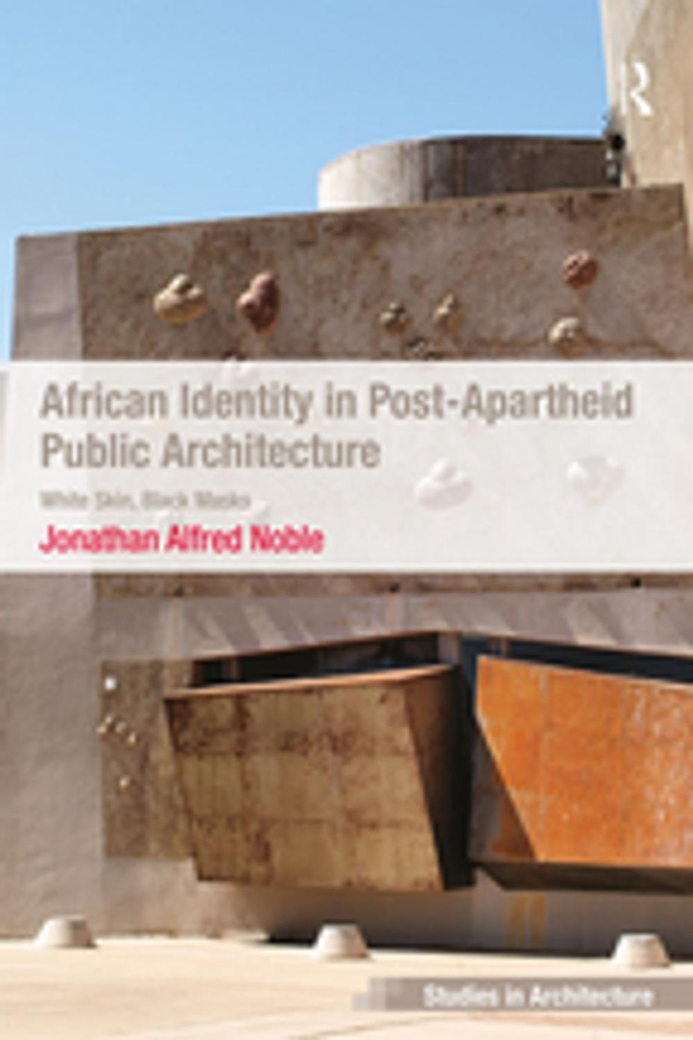 Big bigCover of African Identity in Post-Apartheid Public Architecture