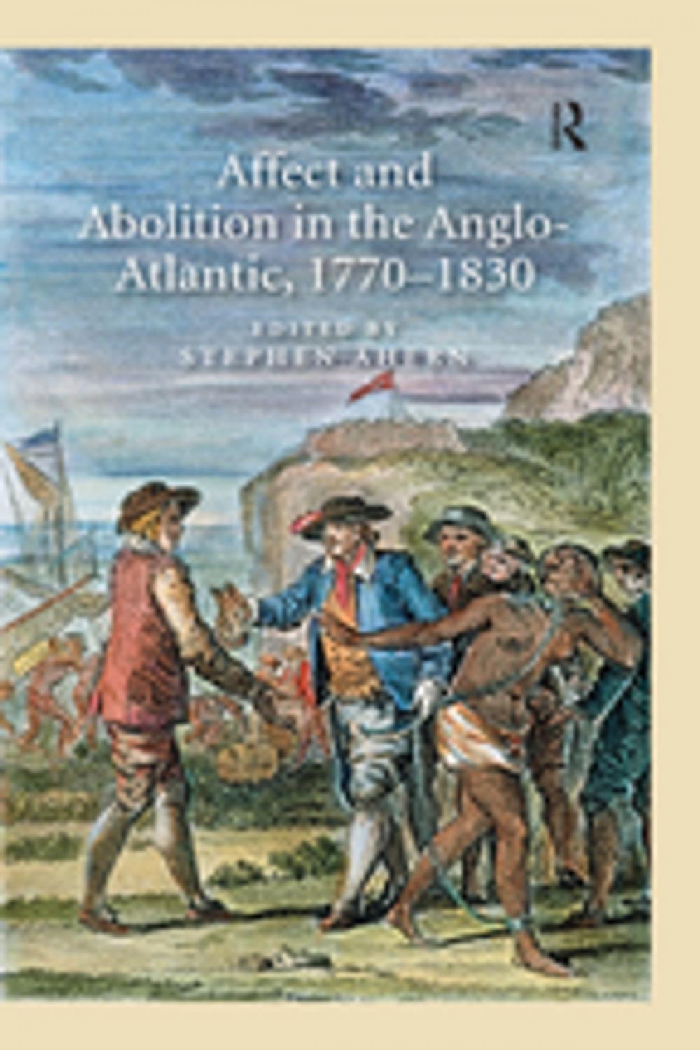 Big bigCover of Affect and Abolition in the Anglo-Atlantic, 1770–1830