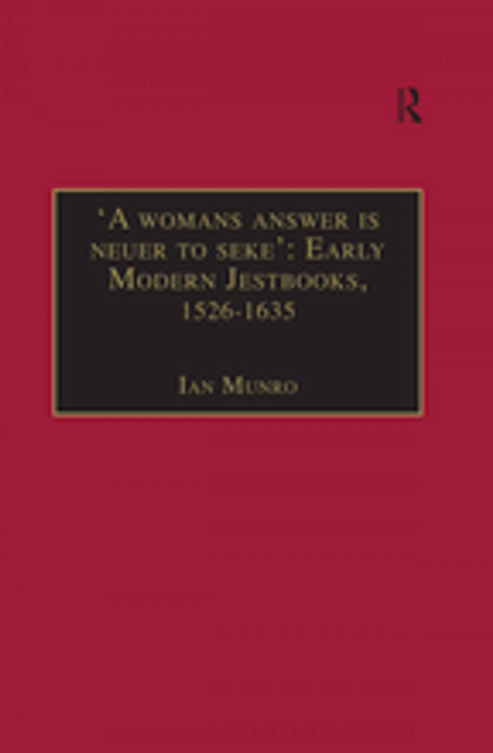 Big bigCover of 'A womans answer is neuer to seke': Early Modern Jestbooks, 1526–1635