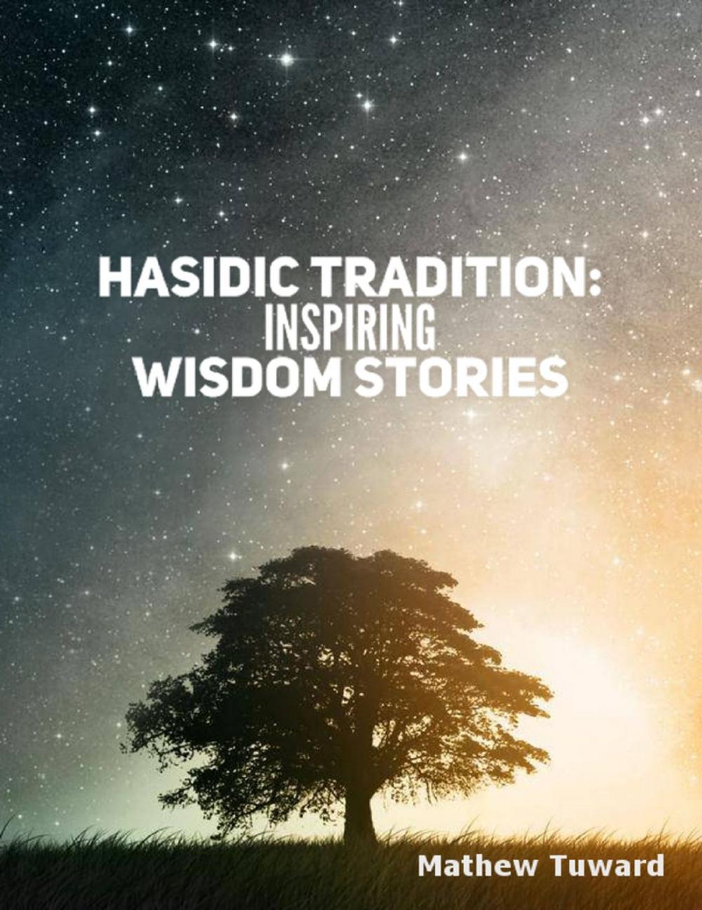 Big bigCover of Hasidic Tradition: Inspiring Wisdom Stories