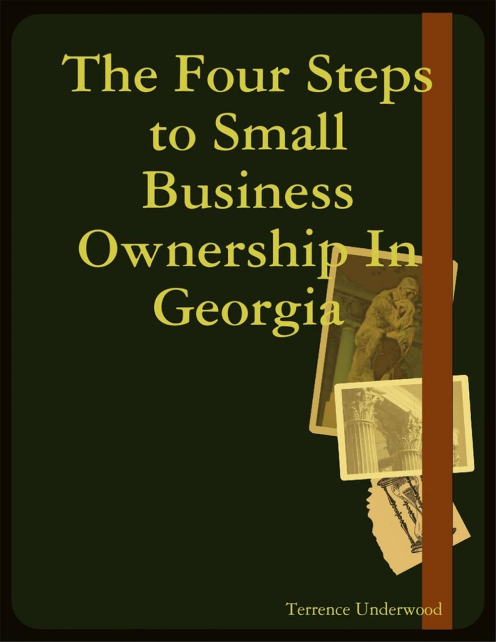 Big bigCover of The Four Steps to Small Business Ownership In Georgia