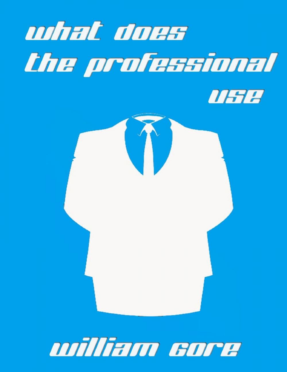 Big bigCover of What Does the Professional Use