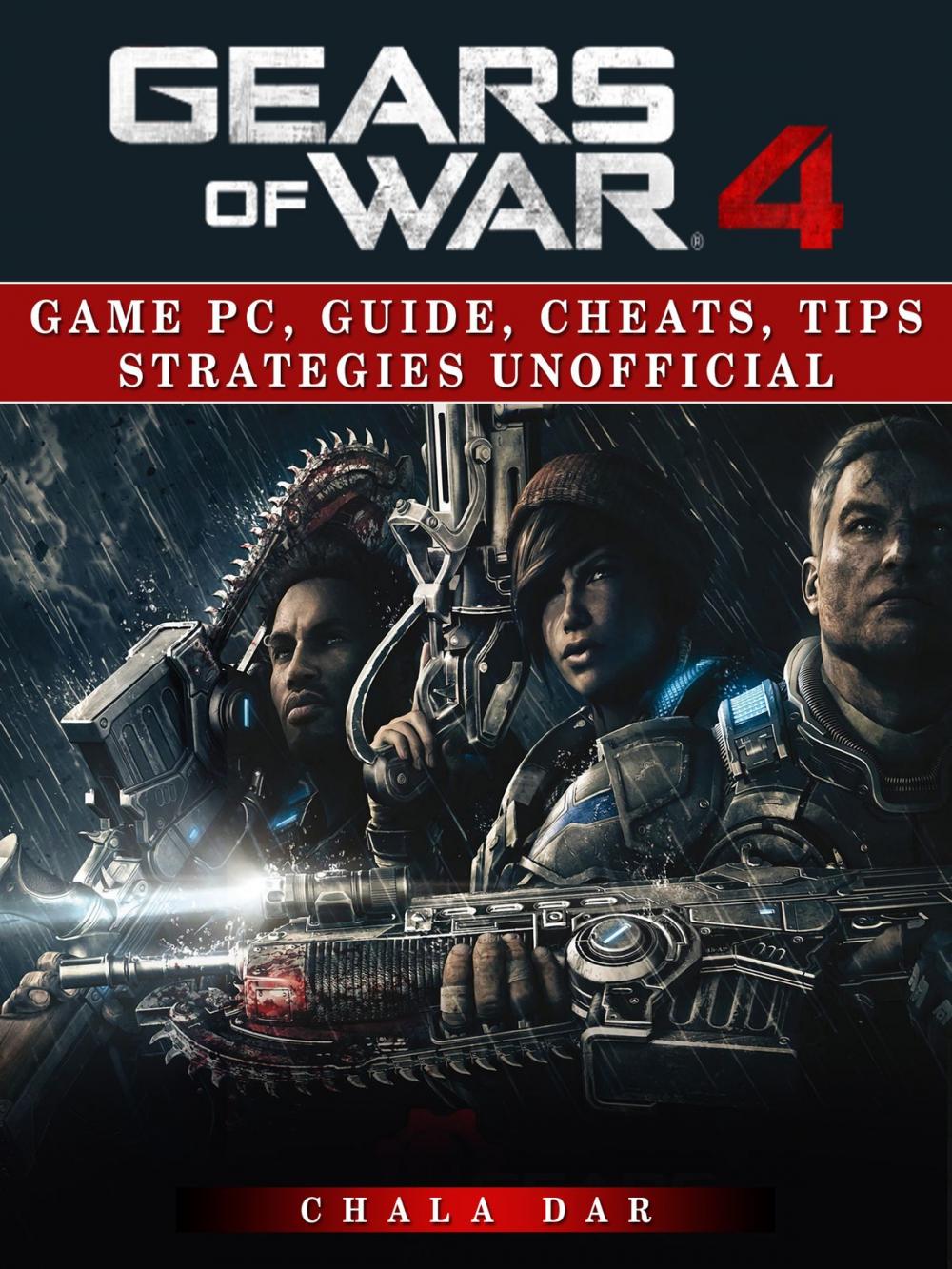 Big bigCover of Gears of War 4 Game Pc, Guide, Cheats, Tips Strategies Unofficial