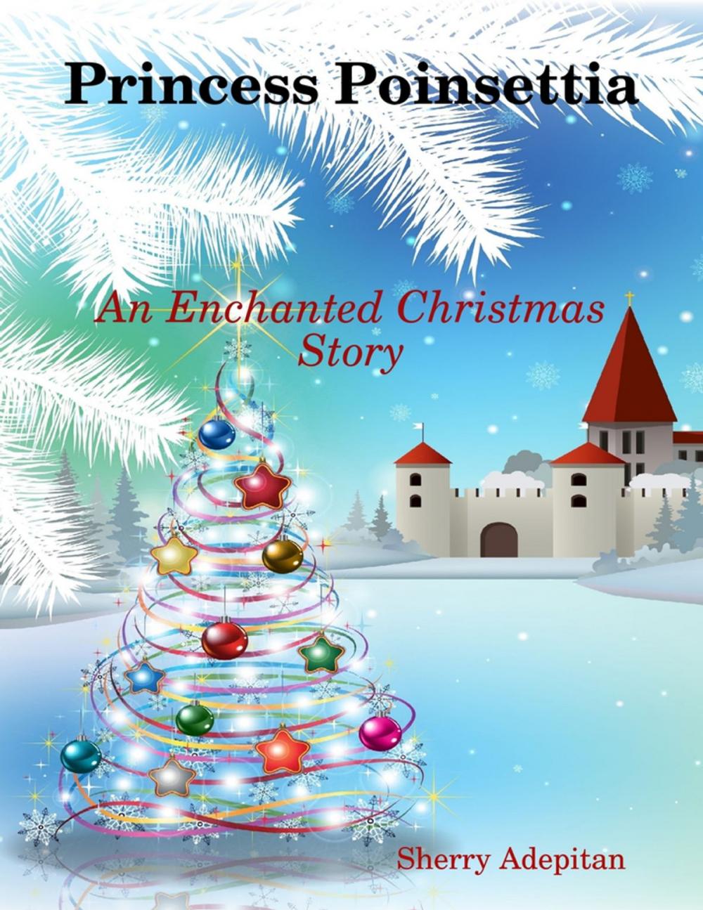 Big bigCover of Princess Poinsettia: An Enchanted Christmas Story